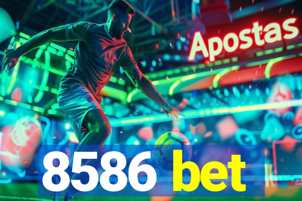 8586 bet